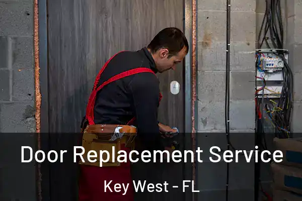 Door Replacement Service Key West - FL