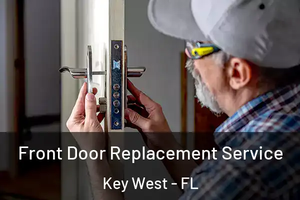Front Door Replacement Service Key West - FL