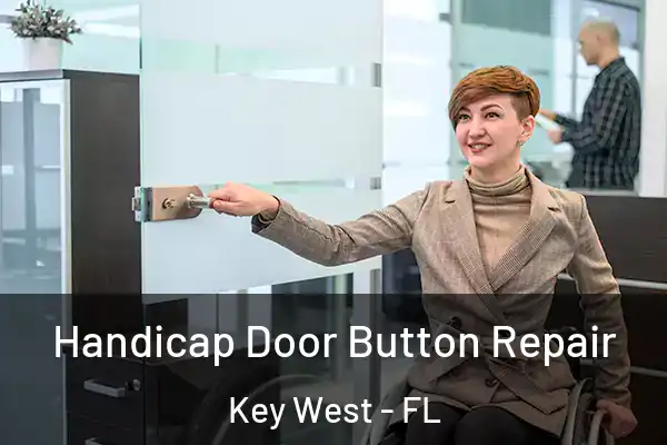 Handicap Door Button Repair Key West - FL