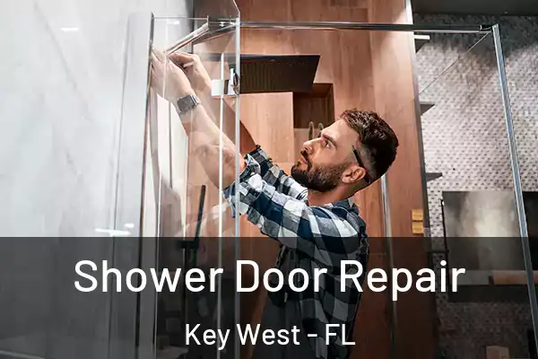 Shower Door Repair Key West - FL