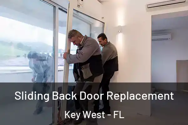 Sliding Back Door Replacement Key West - FL
