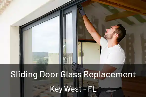 Sliding Door Glass Replacement Key West - FL