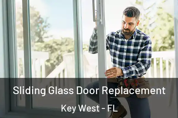 Sliding Glass Door Replacement Key West - FL